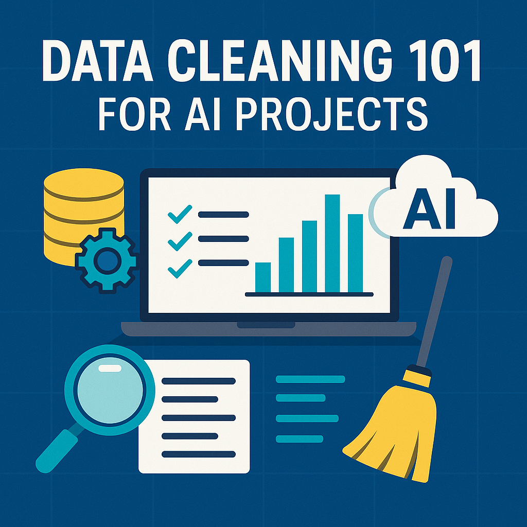 A square digital illustration titled “Data Cleaning 101 for AI Projects” showing a laptop with a bar chart, checklist, and AI cloud icon. Surrounding it are icons representing data storage, a gear, magnifying glass, document, and a yellow broom—symbolizing the process of inspecting, organizing, and cleaning data for use in AI workflows.
